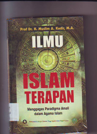 Image of Ilmu Islam Terapan Penggagas paradigma amali dalam agama islam