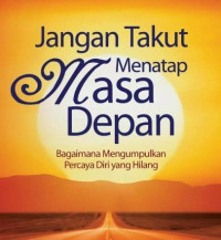 Image of Jangan Takut Menatap Masa Depan