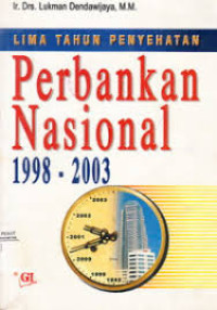 Image of Lima Tahun Penyehatan Perbankan Nasional (1998-2003)