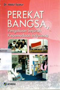 Image of Perekat Bangsa : pengakuan sejarah kepemudaan indonesia